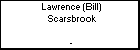 Lawrence (Bill) Scarsbrook